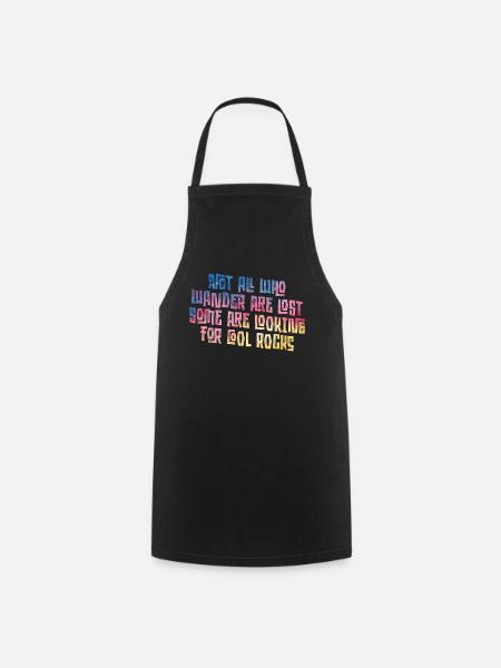 Wander Some Looking For Cool Rocks - Cooking Apron - black
