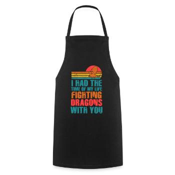 I Had The Time Of My Life Fighting Dragons - Cooking Apron - black - Front - AI Model Male 185 dark (185cm)