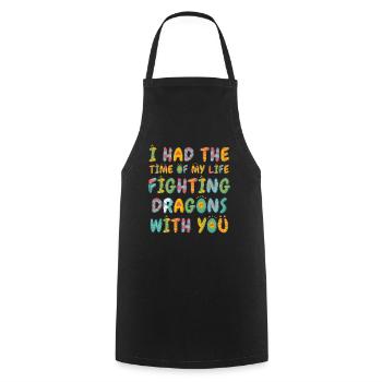 I Had The Time Of My Life Fighting Dragons - Cooking Apron - black - Front - AI Model Male 185 dark (185cm)