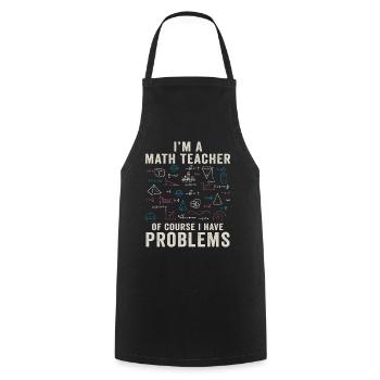 Je suis un professeur de mathématiques Bien sûr que j’ai des problèmes - Tablier de cuisine - noir - Devant - AI Model Male 185 dark (185cm)