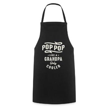 Pop-Pop Like a Grandpa Only Cooler Funny Grandpa - Cooking Apron - black - Front - AI Model Male 185 dark (185cm)