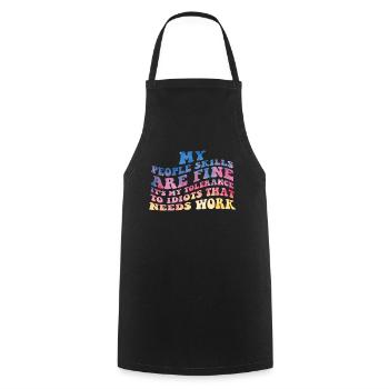 My People Skills Are Just Fine - Cooking Apron - black - Front - AI Model Male 185 dark (185cm)