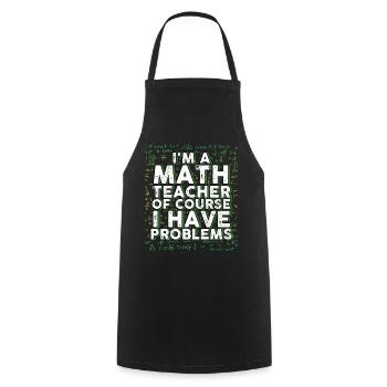 Je suis un professeur de mathématiques Bien sûr que j’ai des problèmes - Tablier de cuisine - noir - Devant - AI Model Male 185 dark (185cm)