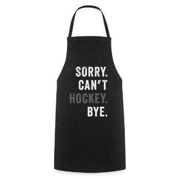 Sorry Can't Hockey Bye Hockey Lover - Cooking Apron - black - Front - AI Model Male 185 dark (185cm)