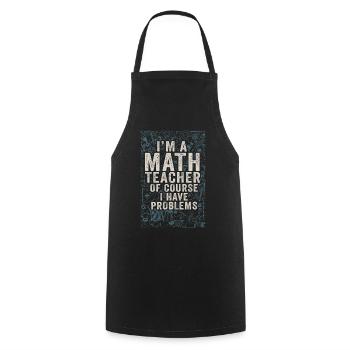 Ich bin ein Mathelehrer Natürlich habe ich - Kochschürze - Schwarz - Vorne - AI Model Male 185 dark (185cm)