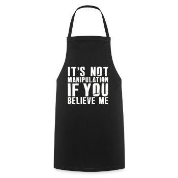 Not Manipulation If You Believe - Cooking Apron - black - Front - AI Model Male 185 dark (185cm)