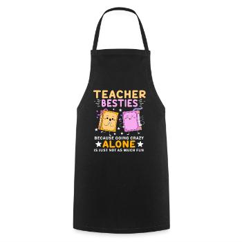 Teacher Besties Because Going Crazy - Cooking Apron - black - Front - AI Model Male 185 dark (185cm)