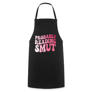 Probably Reading Smut Romance Books Smut - Cooking Apron - black - Front - AI Model Male 185 dark (185cm)