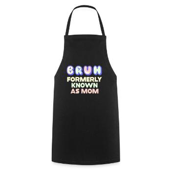 Bruh Formerly Known As Mom - Cooking Apron - black - Front - AI Model Male 185 dark (185cm)