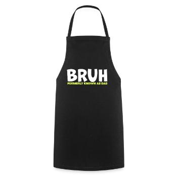 Bruh Formerly Known As Dad - Cooking Apron - black - Front - AI Model Male 185 dark (185cm)