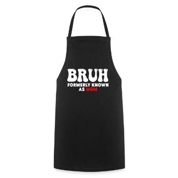 Bruh Formerly Known As Mom - Cooking Apron - black - Front - AI Model Male 185 dark (185cm)