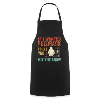If I Wanted Feedback Sound Engineer - Cooking Apron - black - Front - AI Model Male 185 dark (185cm)