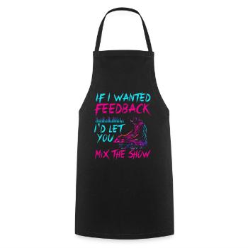 If I Wanted Feedback Sound Engineer - Cooking Apron - black - Front - AI Model Male 185 dark (185cm)