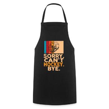 Sorry Can't Hockey Bye Hockey Lover - Cooking Apron - black - Front - AI Model Male 185 dark (185cm)