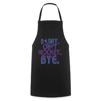 Sorry Can't Hockey Bye Hockey Lover - Cooking Apron - black - Front - AI Model Male 185 dark (185cm)