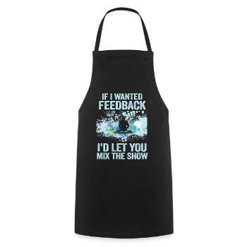 If I Wanted Feedback Sound Engineer - Cooking Apron - black - Front - AI Model Male 185 dark (185cm)