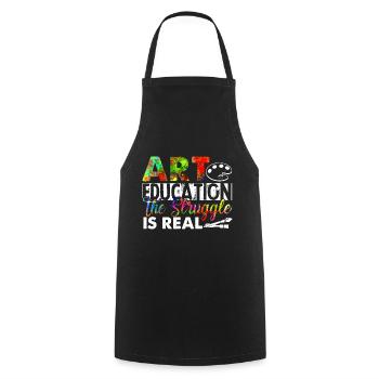 Art Teacher Art Education The Struggle Is Real - Cooking Apron - black - Front - AI Model Male 185 dark (185cm)