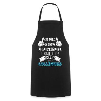 Ce Mec Se Barre A La retraite Cadeau Collègue - Tablier de cuisine - noir - Devant - AI Model Male 185 dark (185cm)