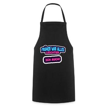 Everything used to be easier, so was I - humor saying - Cooking Apron - black - Front - AI Model Male 185 dark (185cm)