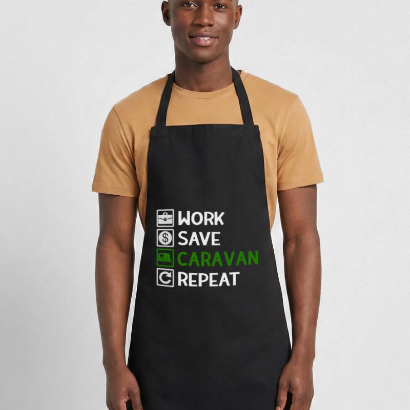 Work, Save, Caravan, Repeat - Camping Spruch Cooking Apron