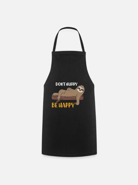 Dont Hurry Be Happy Faultier Schlafshirt - Kochschürze - Schwarz