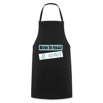 Before you ask, NO! - Clear saying - Cooking Apron - black - Front - AI Model Male 185 dark (185cm)