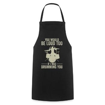 Batteur vous seriez trop bruyant instructeur de batterie - Tablier de cuisine - noir - Devant - AI Model Male 185 dark (185cm)