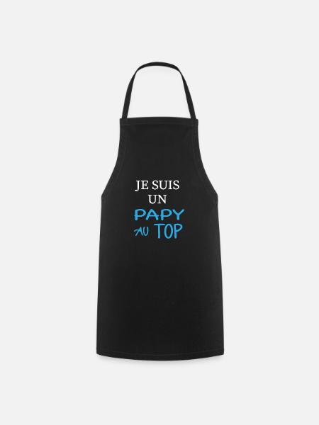 Je suis un papy au top - Tablier de cuisine - noir