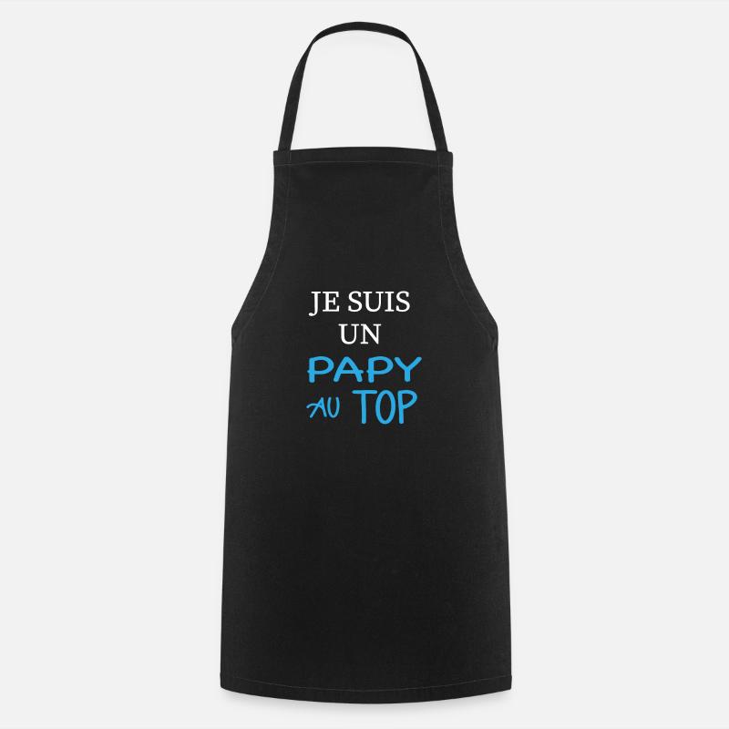 Je suis un papy au top - Tablier de cuisine - noir