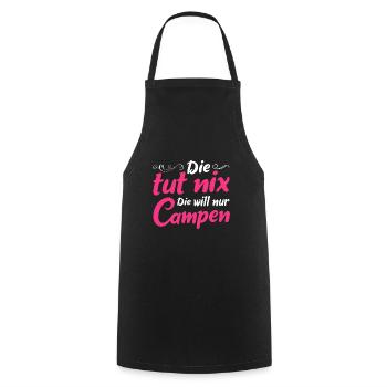 Die Tut Nix Die Will Nur Campen Camping Reisen - Kochschürze - Schwarz - Vorne - AI Model Male 185 dark (185cm)