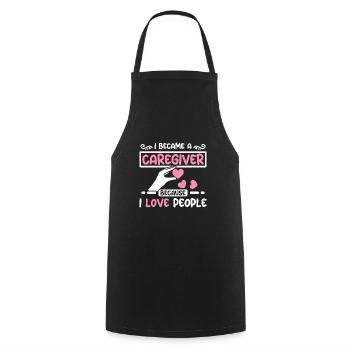 I became a caregiver because I love people - Cooking Apron - black - Front - AI Model Male 185 dark (185cm)