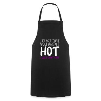Its not that you arent hot I just dont care Design - Kochschürze - Schwarz - Vorne - AI Model Male 185 dark (185cm)