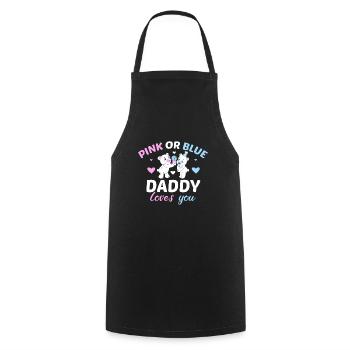 Pink or Blue Daddy Loves You Father Gender - Cooking Apron - black - Front - AI Model Male 185 dark (185cm)