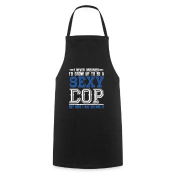I never dreamed of being a sexy cop - Cooking Apron - black - Front - AI Model Male 185 dark (185cm)