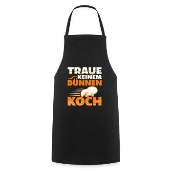 Traue Keinem Dünnen Koch Ausbildung Küche - Kochschürze - Schwarz - Vorne - AI Model Male 185 dark (185cm)