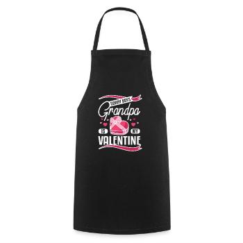 Sorry boys Grandpa is my valentine - Cooking Apron - black - Front - AI Model Male 185 dark (185cm)