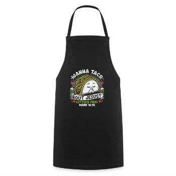 Funny Saying want to Taco Bout Jesus Lettuce Pray - Cooking Apron - black - Front - AI Model Male 185 dark (185cm)