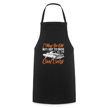 I May Be Too Old But I Got To Drive All Cool Cars - Cooking Apron - black - Front - AI Model Male 185 dark (185cm)