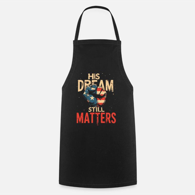 his dream still matters - mlk - Tablier de cuisine - noir