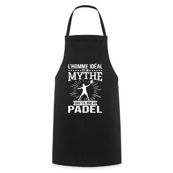 L'Homme idéal un mythe sauf s’il joue au padel - Tablier de cuisine - noir - Devant - AI Model Male 185 dark (185cm)