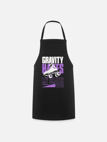 Gravity Hates My Skates – Rollschuhe - Kochschürze - Schwarz