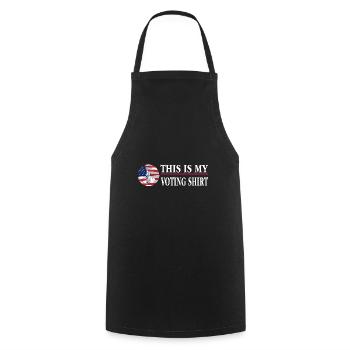 This Is My Voting Shirt First Time Voter Your - Cooking Apron - black - Front - AI Model Male 185 dark (185cm)