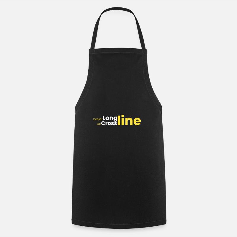 better longline than crossline - Cooking Apron - black