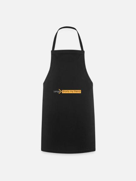 Long pants > shorts my friend - Cooking Apron - black