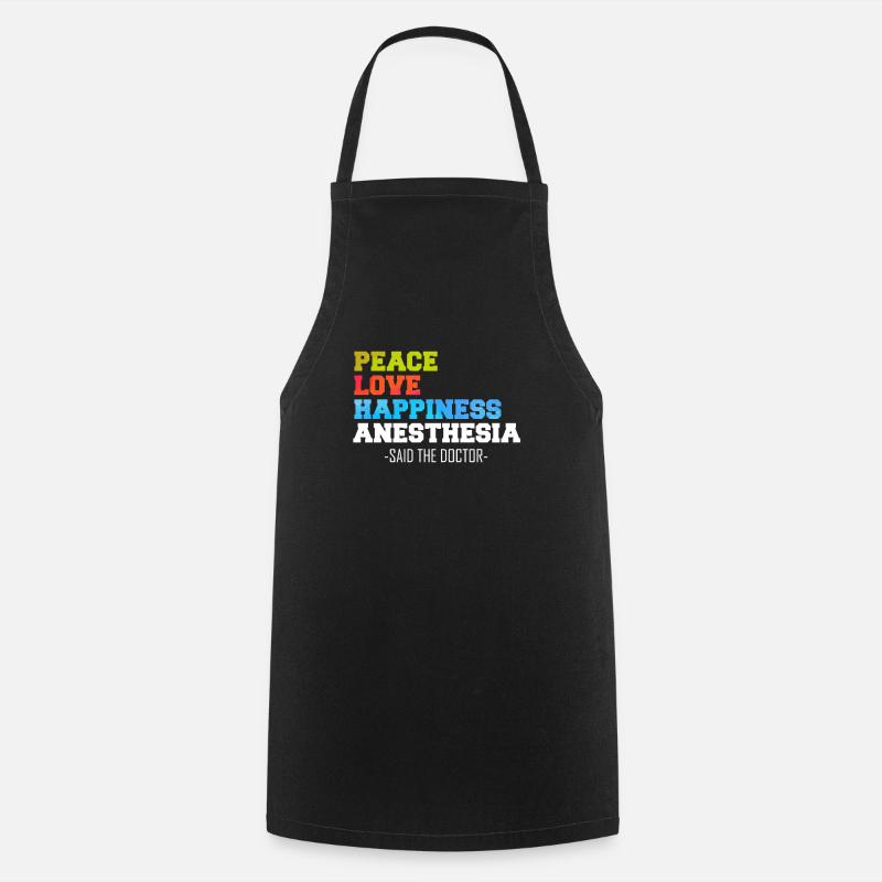 Peace Love Happiness Anesthesia - Cooking Apron - black