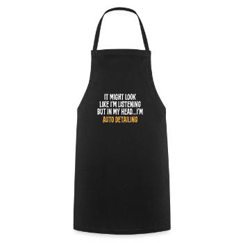 IT MIGHT LOOK LIKE I'M LISTENING BUT IN MY HEAD I' - Cooking Apron - black - Front - AI Model Male 185 dark (185cm)