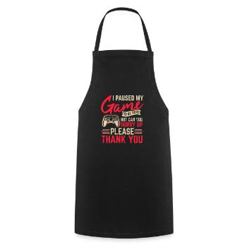 I Paused My Game Funny Gamer Funny Video Game Gami - Cooking Apron - black - Front - AI Model Male 185 dark (185cm)