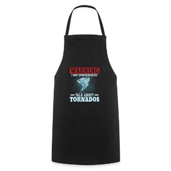 Warning I May Talk About Tornados Weather Meteoro - Cooking Apron - black - Front - AI Model Male 185 dark (185cm)