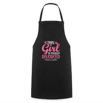 This Girl Is Finally Divorced Divorce Divorcee Ex- - Cooking Apron - black - Front - AI Model Male 185 dark (185cm)