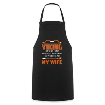 Viking I Do What I Want When I Want Norse - Cooking Apron - black - Front - AI Model Male 185 dark (185cm)